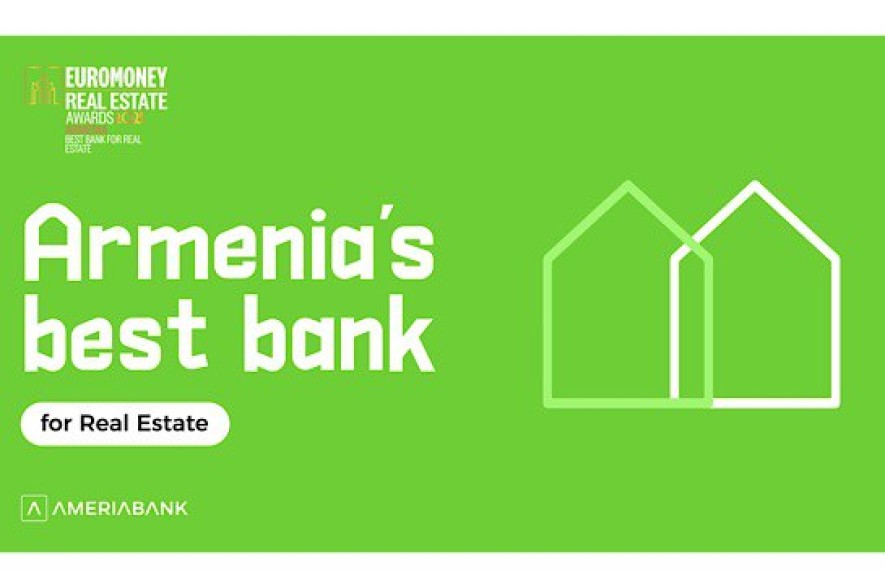 Euromoney Names Ameriabank Armenia’s Best Bank for Real Estate for the Second Year in a Row