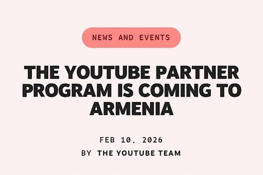 Долгожданная новость: в Армении будет доступна монетизация YouTube — министр