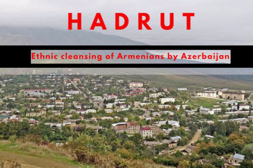 Occupied Hadrut is undeniable proof of Azerbaijan's policy of hatred and ethnic cleansing against Armenians