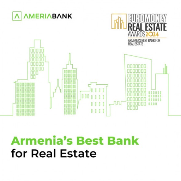 Ameriabank Named Armenia’s Best Bank for Real Estate by Euromoney